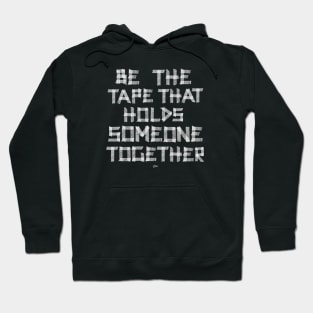 Be The Tape Hoodie